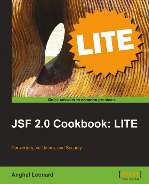 Cover of the book JSF 2.0 Cookbook: LITE by Anghel Leonard, Packt Publishing