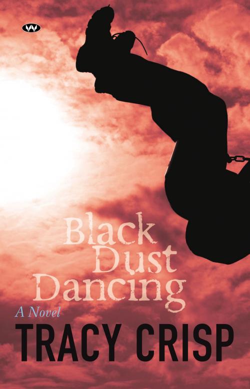 Cover of the book Black Dust Dancing by Tracy Crisp, Wakefield Press