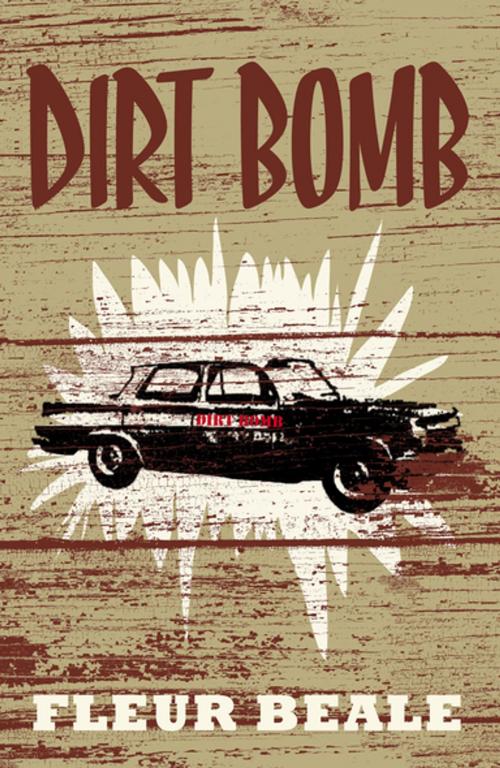 Cover of the book Dirt Bomb by Fleur Beale, Random House New Zealand