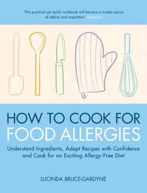 Cover of the book How To Cook for Food Allergies by Lucinda Bruce-Gardyne, Pan Macmillan