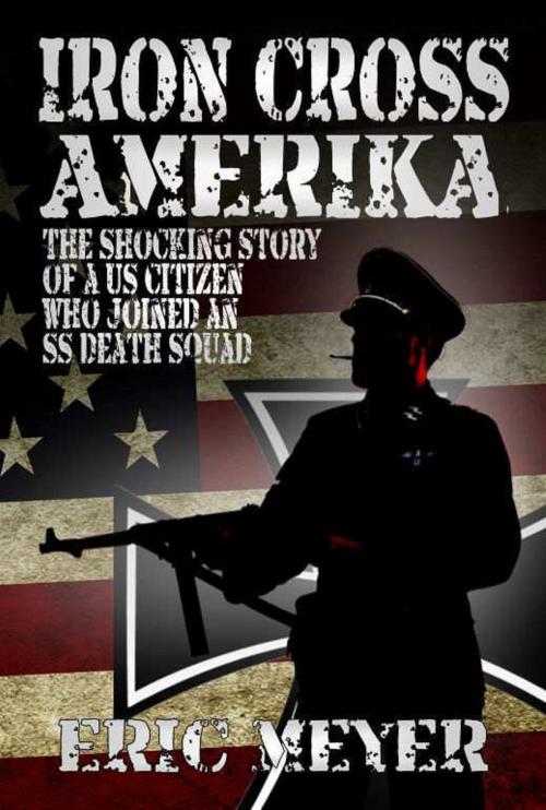 Cover of the book Iron Cross Amerika by Eric Meyer, Swordworks & Miro Books