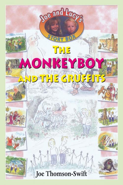Cover of the book The Monkey Boy and the Gruffits by Joe Thomson-Swift, Grosvenor House Publishing