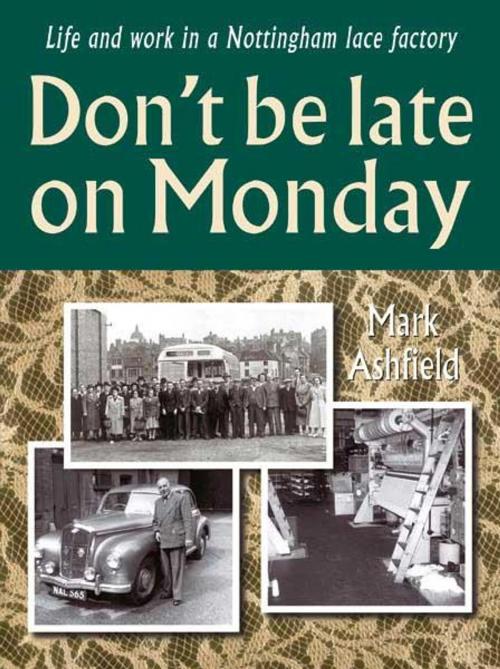 Cover of the book Don't be late on Monday by Mark Ashfield, DB Publishing