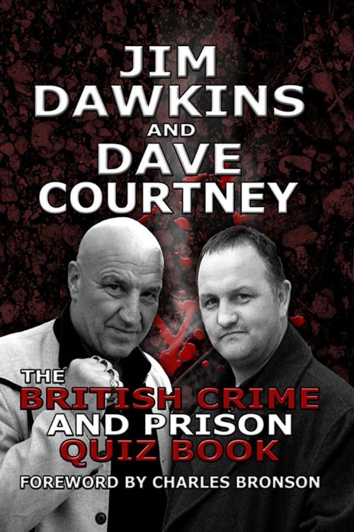 Cover of the book The British Crime and Prison Quiz Book by Dave Courtney, Andrews UK