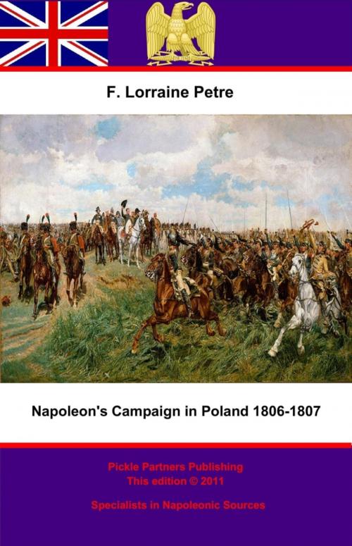 Cover of the book Napoleon's Campaign in Poland, 1806–1807 by Francis Loraine Petre O.B.E, Wagram Press