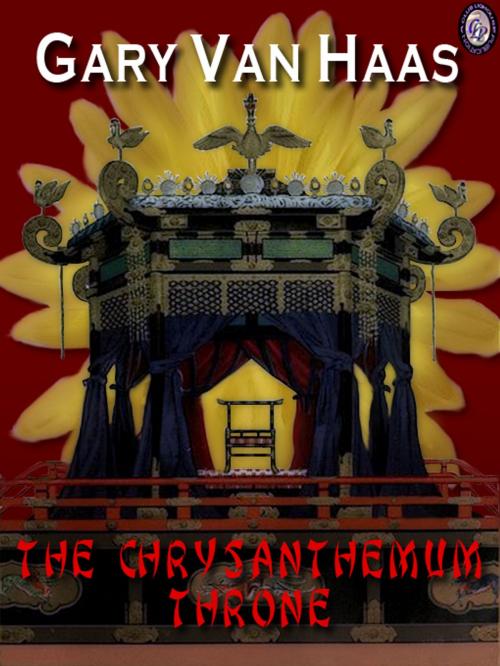 Cover of the book The Chrysanthemum Throne by Gary Van Haas, Club Lighthouse Publishing