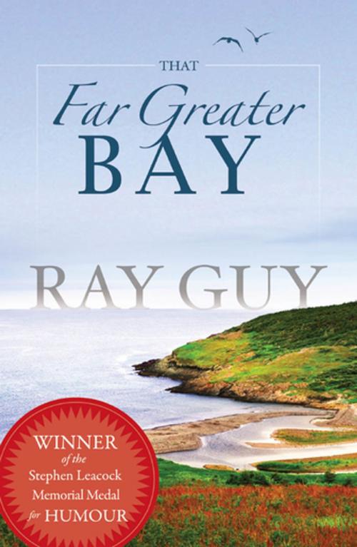 Cover of the book That Far Greater Bay by Ray Guy, Flanker Press
