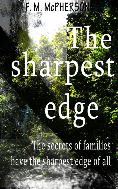 Cover of the book The sharpest edge by F.M. McPherson, Wayz Press