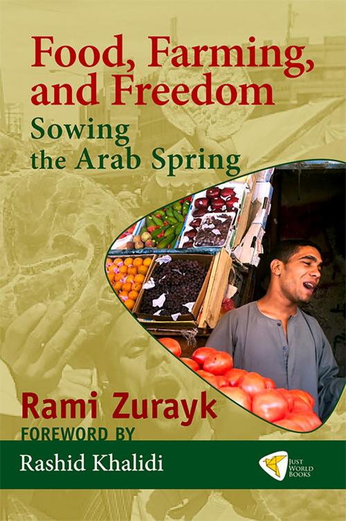 Cover of the book Food, Farming, and Freedom by Rami Zurayk, Just World Books