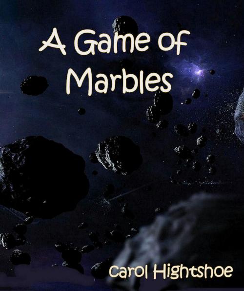 Cover of the book A Game of Marbles by Carol Hightshoe, WolfSinger Publications