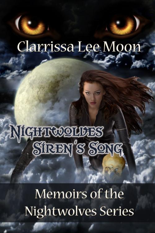 Cover of the book Nightwolves Siren's Song by Clarrissa Lee Moon, World Castle Publishing, LLC