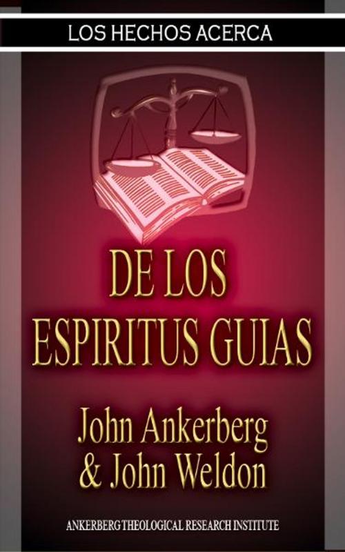 Cover of the book Los Hechos Acerca Los Espíritus Guias by Ankerberg, John, Weldon, John, ATRI Publishing