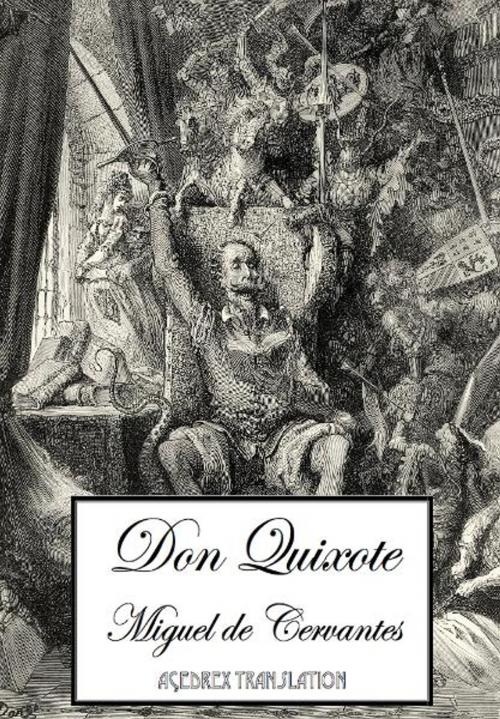 Cover of the book Don Quixote de la Mancha translated into English by John Ormsby by Miguel de Cervantes, John Ormsby, Açedrex Publishing