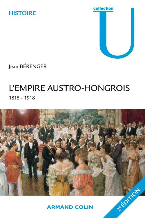 Cover of the book L'Empire austro-hongrois by Jean Bérenger, Armand Colin