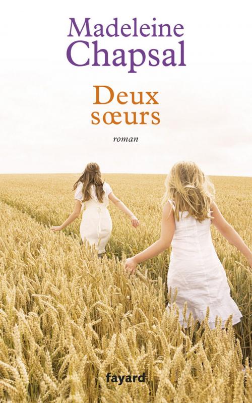 Cover of the book Deux soeurs by Madeleine Chapsal, Fayard