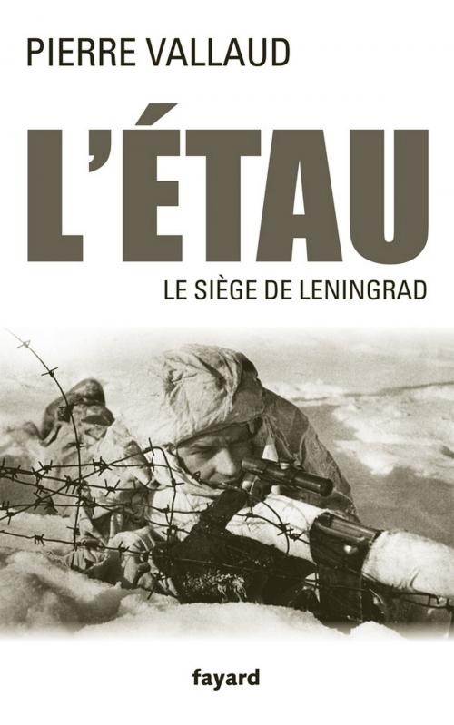 Cover of the book L'Étau by Pierre Vallaud, Fayard