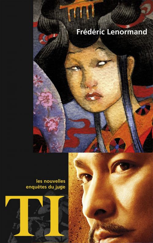 Cover of the book Les nouvelles enquêtes du Juge Ti : Divorce à la chinoise by Frédéric Lenormand, Fayard