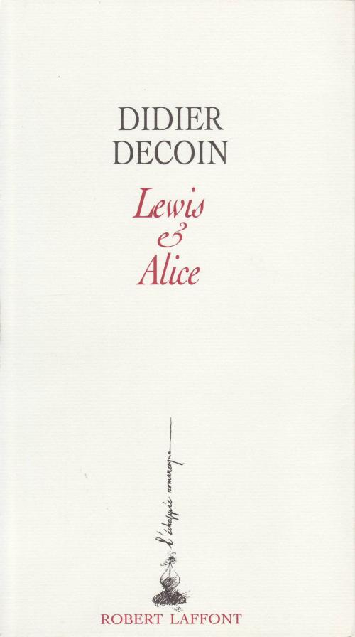 Cover of the book Lewis et Alice by Didier DECOIN, Groupe Robert Laffont