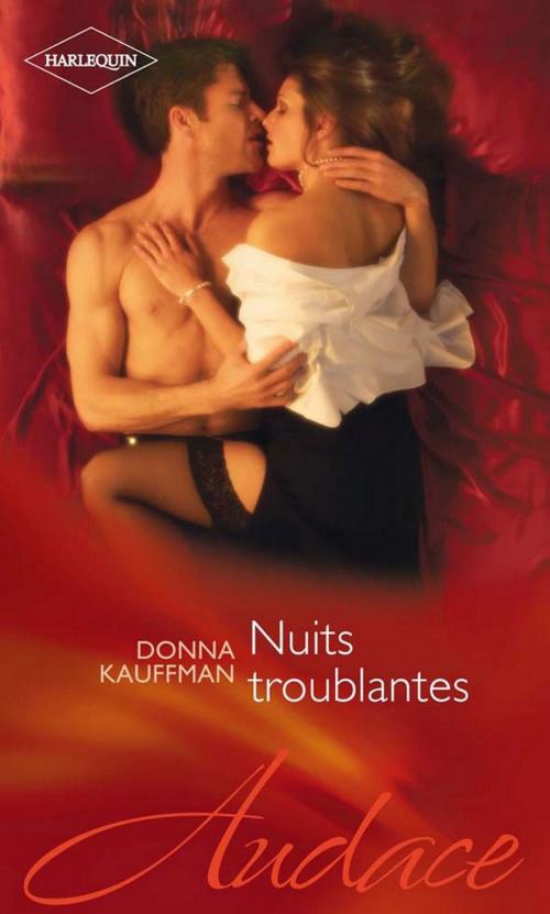 Cover of the book Nuits troublantes by Donna Kauffman, Harlequin