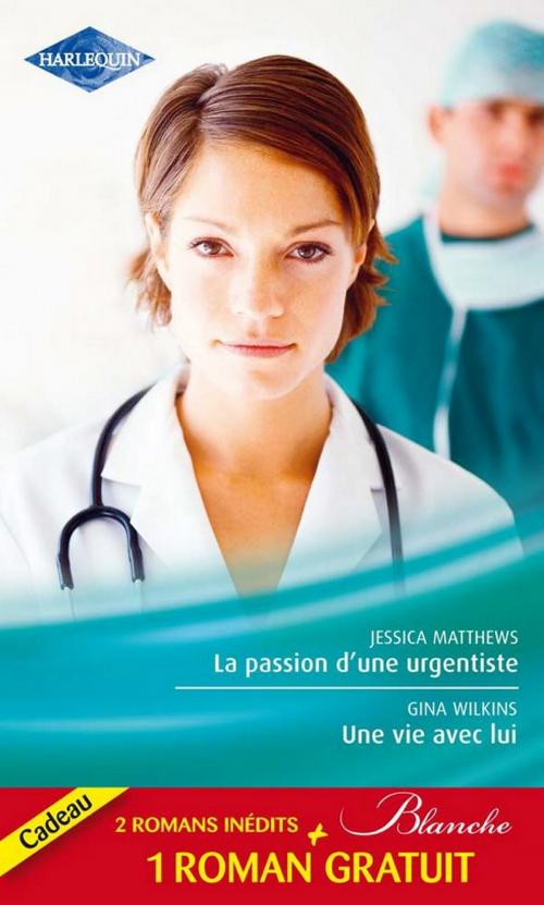 Cover of the book La passion d'une urgentiste - Une vie avec lui - Un heureux hasard by Jessica Matthews, Victoria Pade, Betty Neels, Harlequin