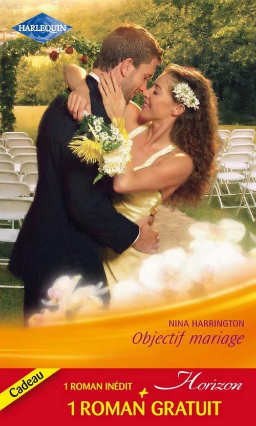 Cover of the book Objectif mariage - Le baiser de l'orage by Nina Harrington, Robin Nicholas, Harlequin