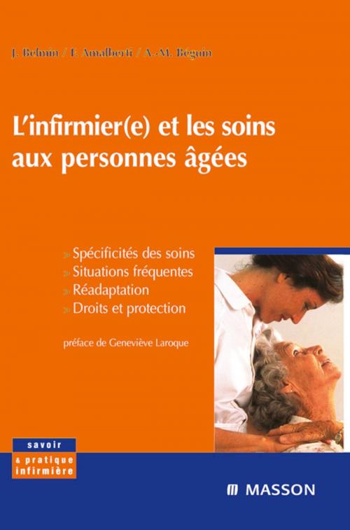 Cover of the book L'infirmier(e) et les soins aux personnes âgées by Joël Belmin, Francine Amalberti, Anne-Marie Béguin, Elsevier Health Sciences