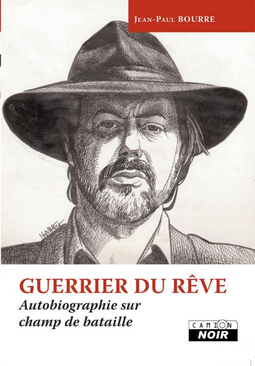 Cover of the book Guerrier du rêve by Jean-Paul Bourre, Camion Blanc