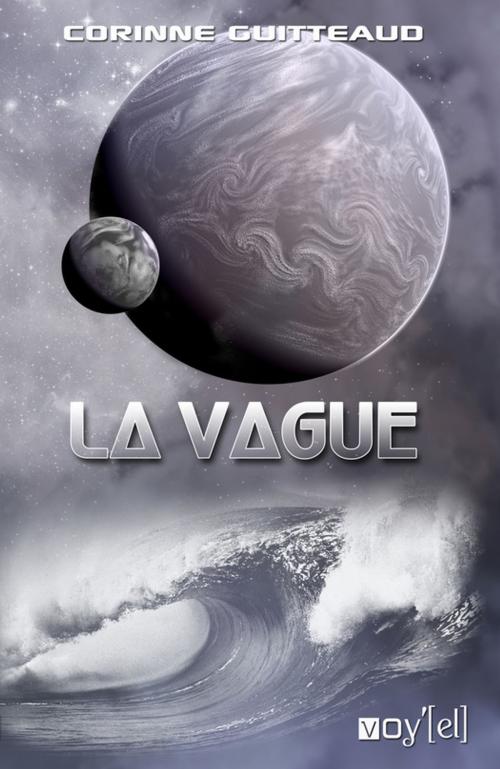 Cover of the book La Vague by Corinne Guitteaud, Voy'el