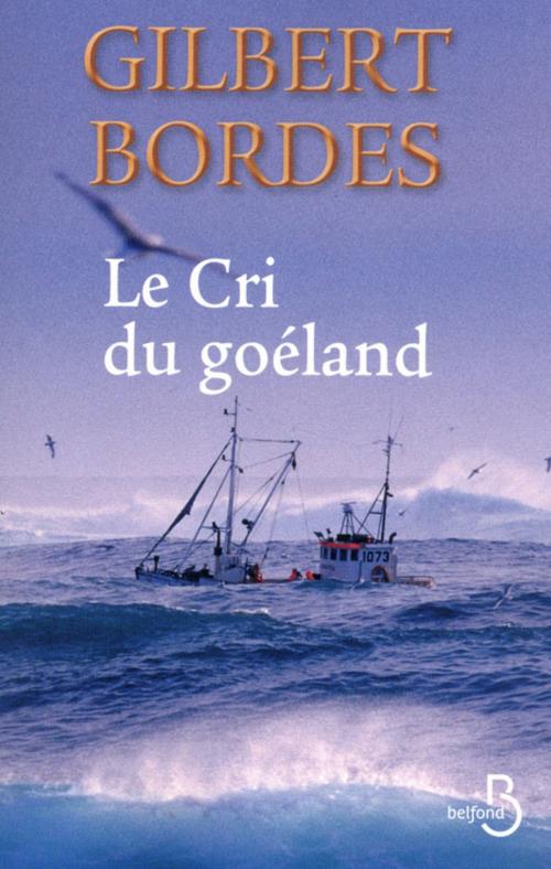 Cover of the book Le Cri du goéland by Gilbert BORDES, Place des éditeurs