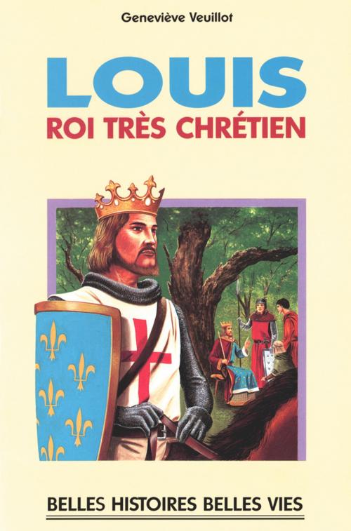 Cover of the book Saint Louis by Geneviève Veuillot, Mame