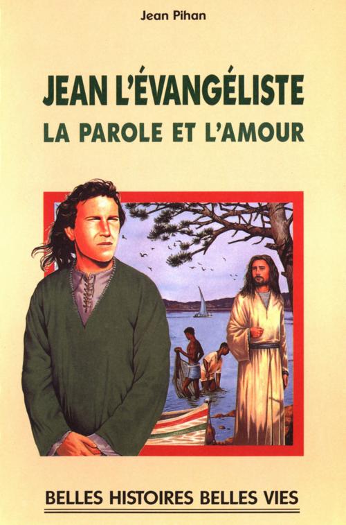 Cover of the book Jean l'évangéliste by Jean Pihan, Mame