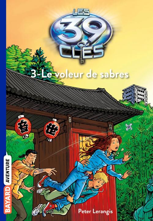 Cover of the book Les 39 clés, Tome 3 by Peter Lerangis, Bayard Jeunesse