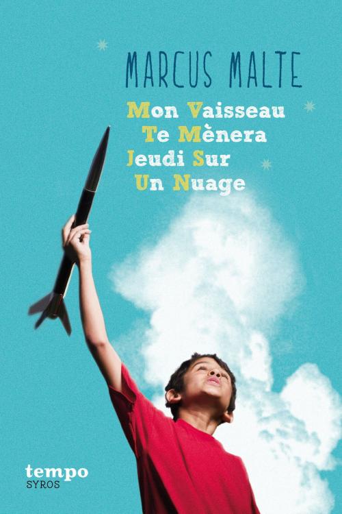 Cover of the book Mon Vaisseau Te Mènera Jeudi Sur Un Nuage by Marcus Malte, Nathan