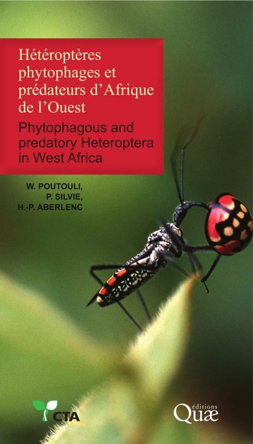 Cover of the book Hétéroptères phytophages et prédateurs d'Afrique de l'Ouest by Pierre Silvie, Henri-Pierre Aberlenc, Wiyao Poutouli, A. Lewer, Quae