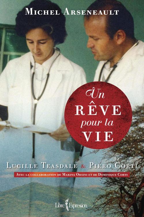 Cover of the book Un rêve pour la vie by Michel Arseneault, Libre Expression