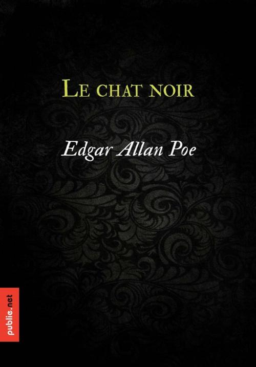 Cover of the book Le chat noir by Edgar Allan Poe, Poe Edgar Allan, publie.net
