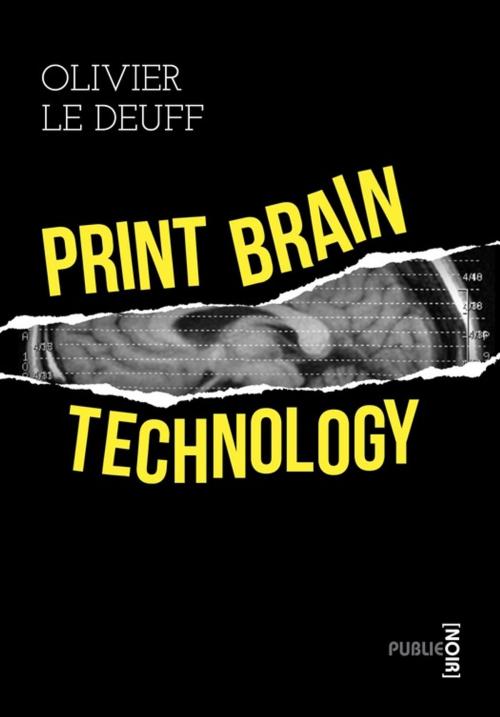 Cover of the book Print brain technology by Olivier Le Deuff, publie.net