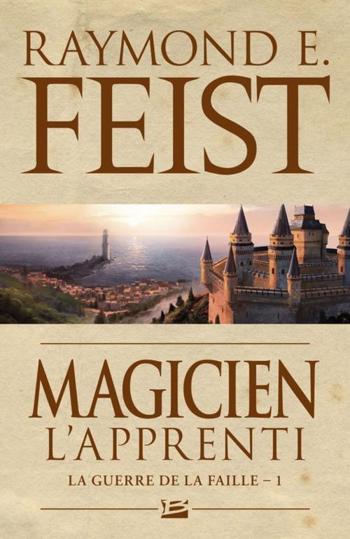 Cover of the book Magicien - L'Apprenti by Raymond E. Feist, Bragelonne