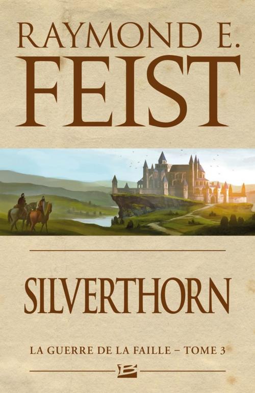 Cover of the book Silverthorn by Raymond E. Feist, Bragelonne