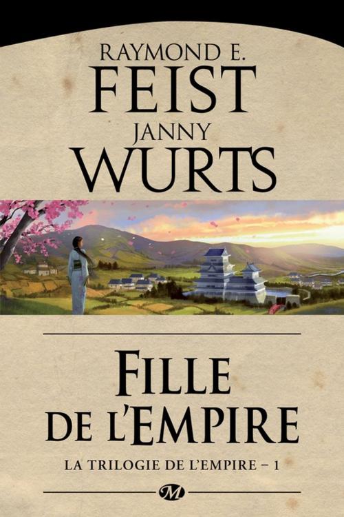 Cover of the book Fille de l'Empire by Janny Wurts, Raymond E. Feist, Bragelonne