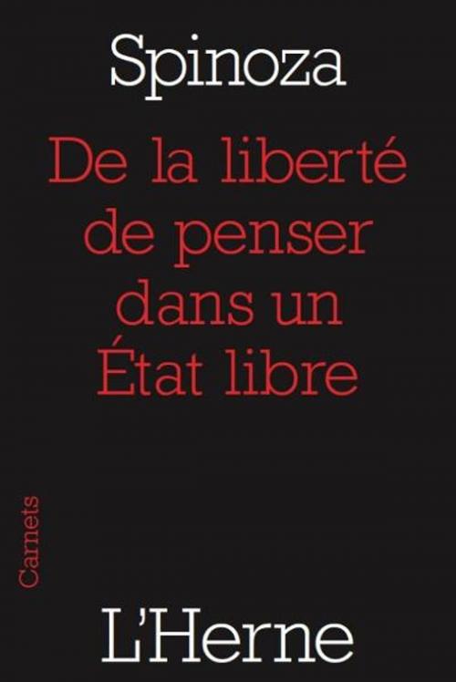 Cover of the book De la liberté de penser dans un État libre by Baruch Spinoza, Editions de  L'Herne