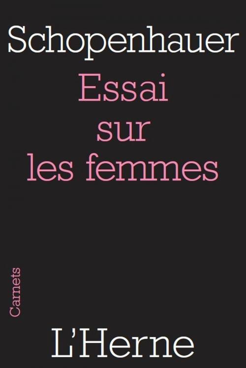 Cover of the book Essai sur les femmes by Arthur Schopenhauer, Editions de  L'Herne