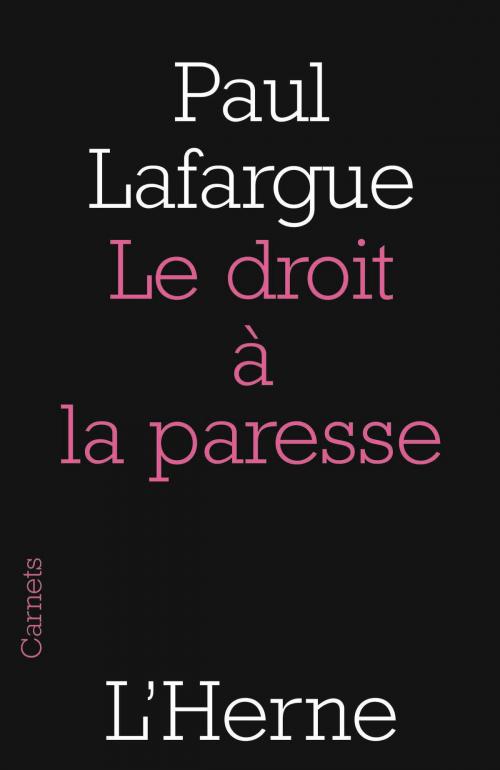 Cover of the book Le droit à la paresse by Paul Lafargue, Editions de  L'Herne