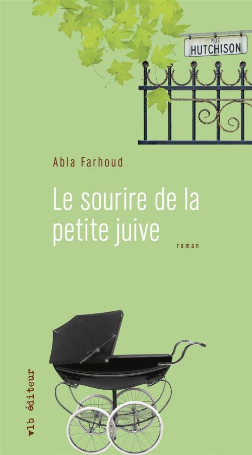 Cover of the book Le sourire de la petite juive by Abla Farhoud, VLB éditeur