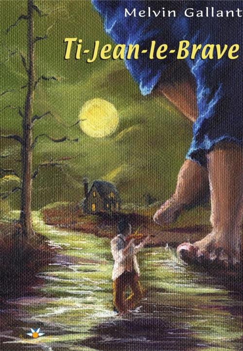 Cover of the book Ti-Jean-le-Brave by Melvin Gallant, Bouton d'or Acadie