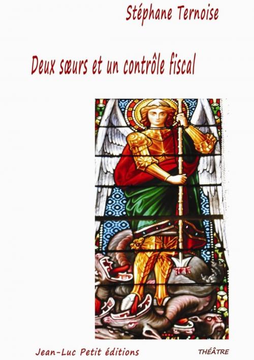 Cover of the book Deux soeurs et un contrôle fiscal by Stéphane Ternoise, Jean-Luc PETIT Editions