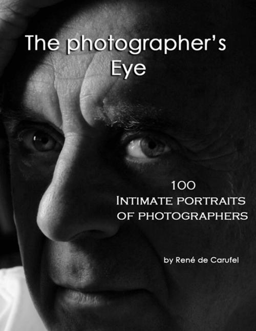 Cover of the book The Photographer's Eye by René de Carufel, Lise Baucher-Morency