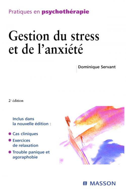 Cover of the book Gestion du stress et de l'anxiété by Dominique Servant, Dominique SERVANT, Elsevier Health Sciences