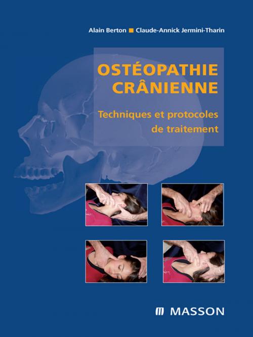 Cover of the book Ostéopathie crânienne by Alain Berton, Claude-Annick Jermini-Tharin, Elsevier Health Sciences