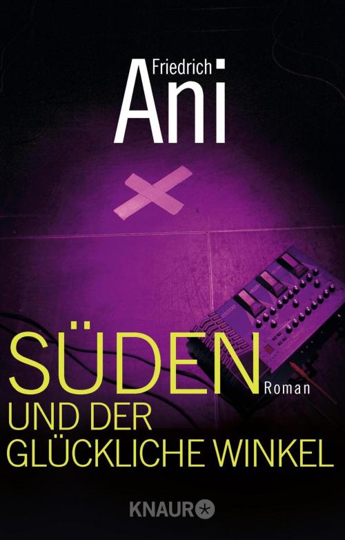 Cover of the book Süden und der glückliche Winkel by Friedrich Ani, Knaur eBook